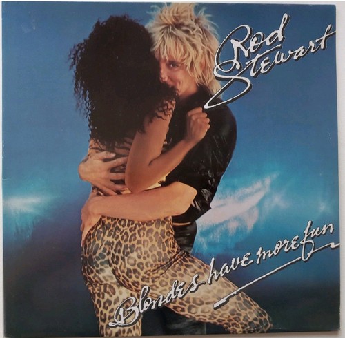 Rod stewart blondes have - blondes, more